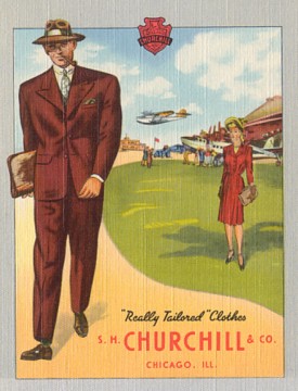 Featured is a postcard image of an advertisement for Churchill Clothiers in Chicago publ by Curt Teich (and from their archives) circa 1930-40s.  The theme: the well-dressed business traveler.  The original scarce unused postcard is for sale in The unltd.com Store.  